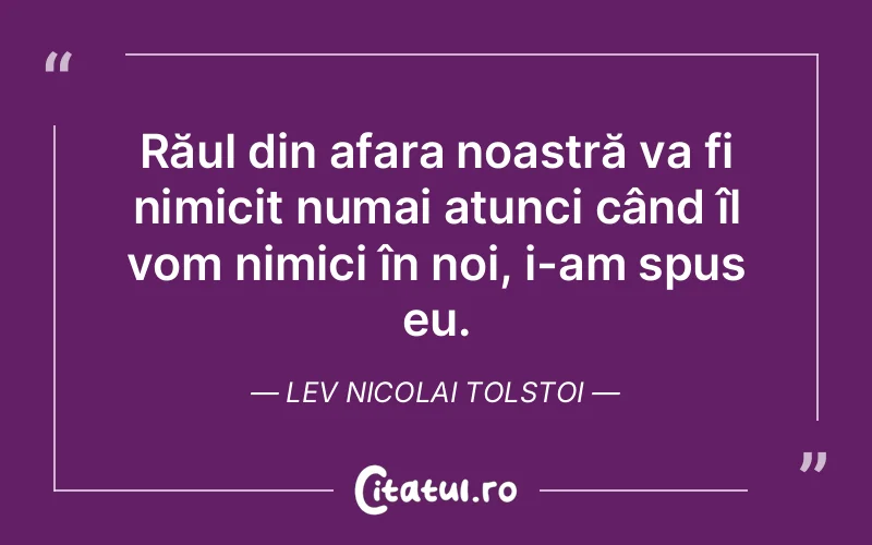 Citat Lev Nicolai Tolstoi - citate viata