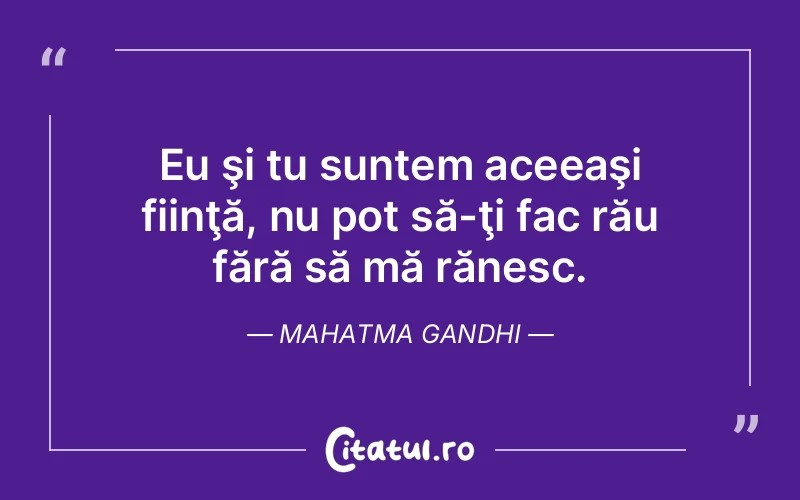 Citat Mahatma Gandhi - citate viata