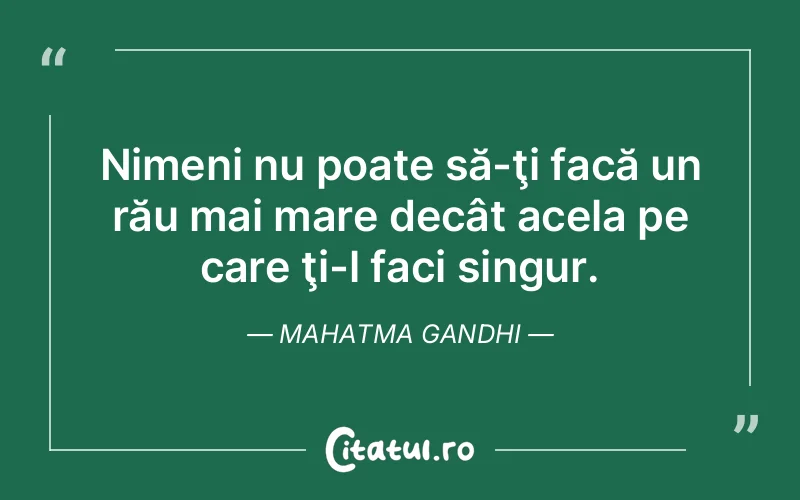Citat Mahatma Gandhi - citate viata