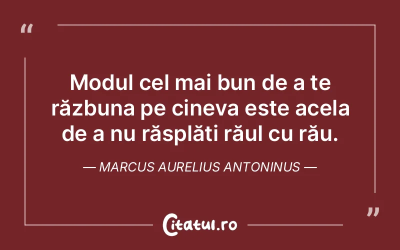 Citat Marcus Aurelius Antoninus - citate viata