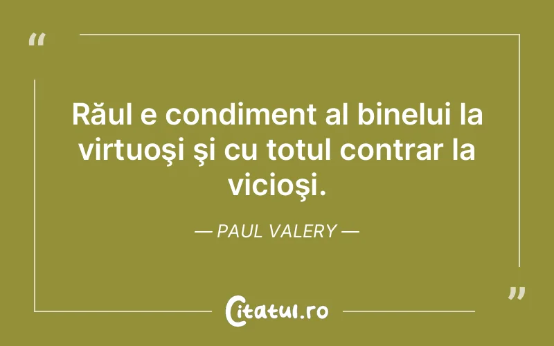 Citat Paul Valery - citate viata