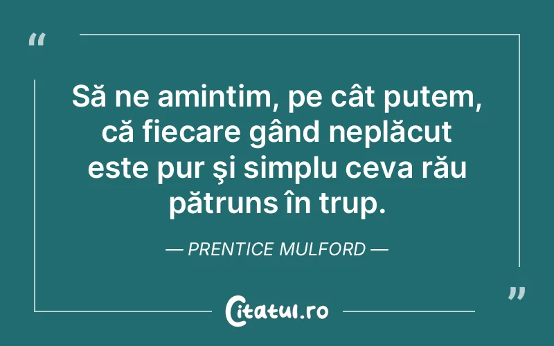 Citat Prentice Mulford - citate viata