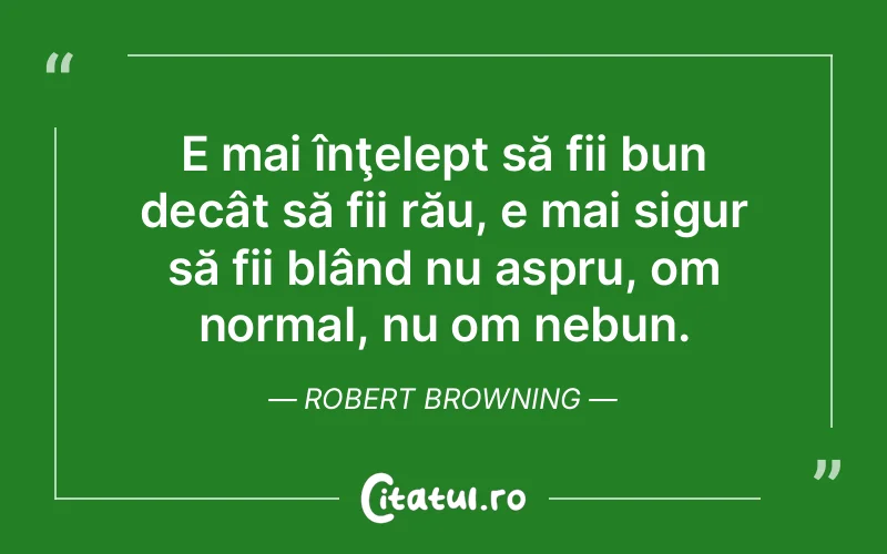 Citat Robert Browning - citate viata