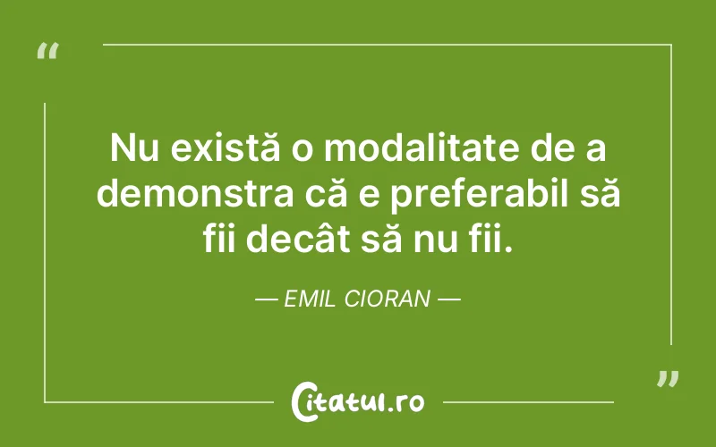 Citat Emil Cioran - citate viata