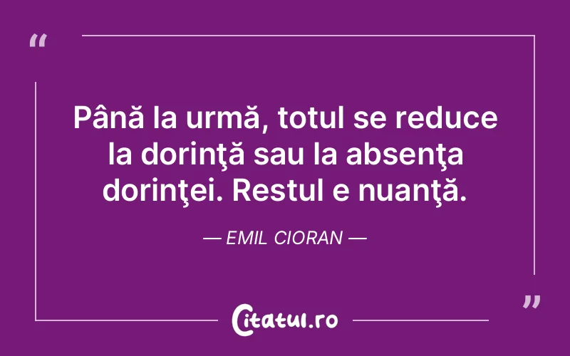 Citat Emil Cioran - citate viata