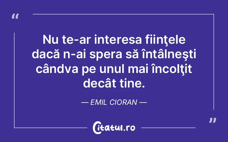 Citat Emil Cioran - citate viata
