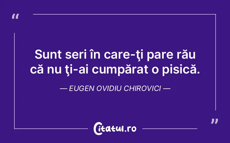Citat Eugen Ovidiu Chirovici - citate viata
