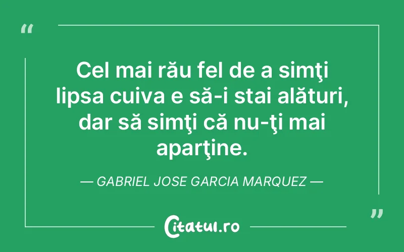 Citat Gabriel Jose Garcia Marquez - citate viata