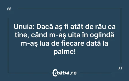Politica este domeniul în care răul po...