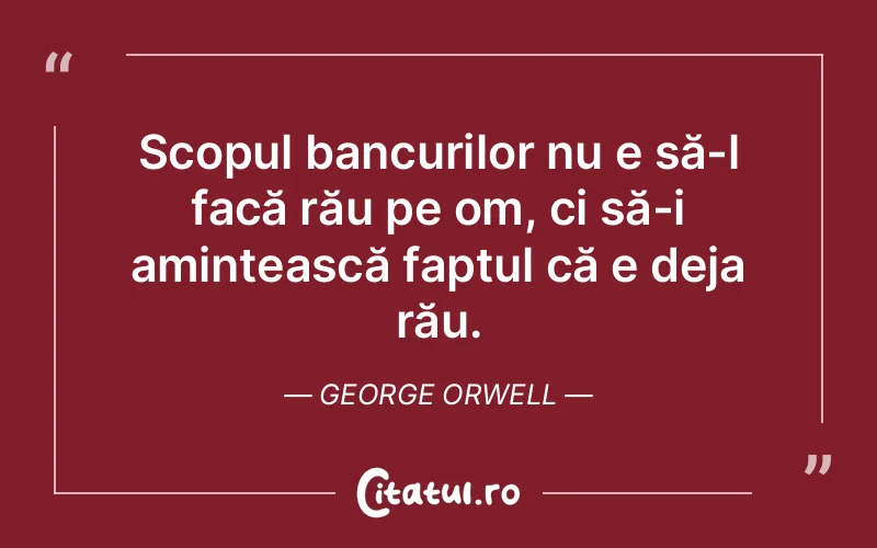 Citat George Orwell - citate viata