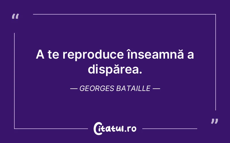 Citat Georges Bataille - citate viata