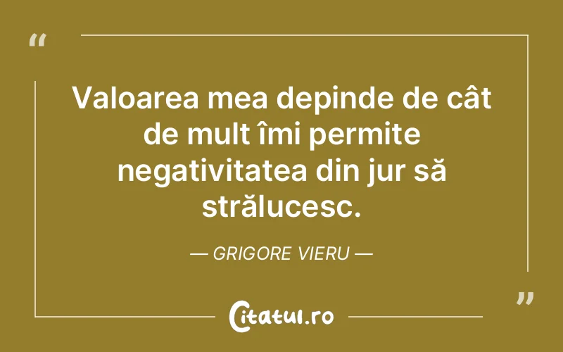 Citat Grigore Vieru - citate viata