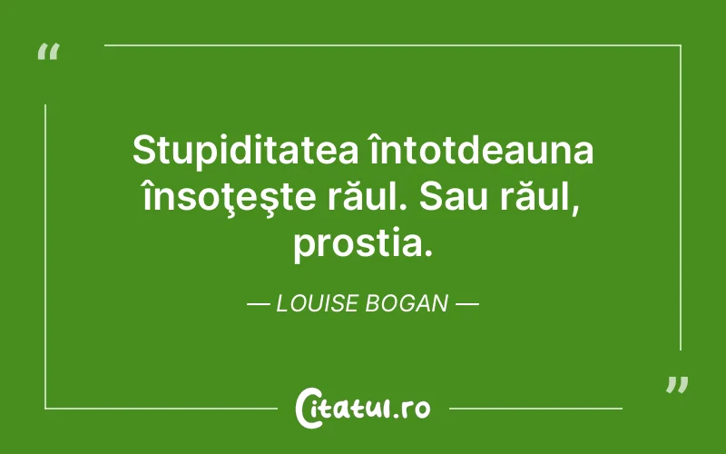 Citat Louise Bogan - citate viata