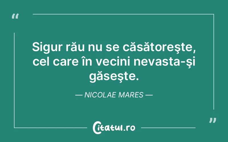 Citat Nicolae Mares - citate viata