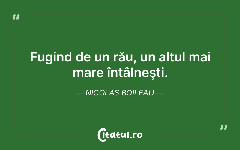 Citat Nicolas Boileau - citate viata