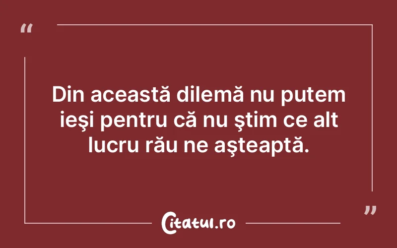 Citat Autor necunoscut - citate viata