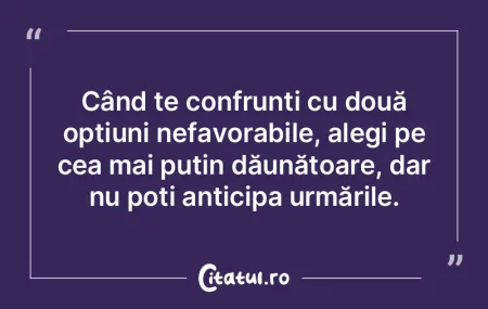 Viața ne surprinde și ne obligă să n...