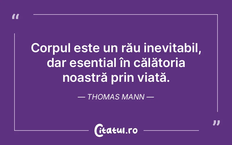 Citat Thomas Mann - citate viata