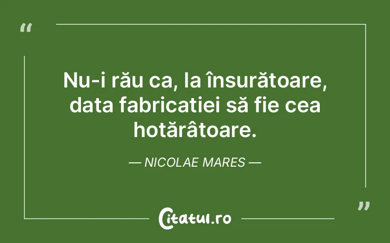 Citat Nicolae Mares - citate viata