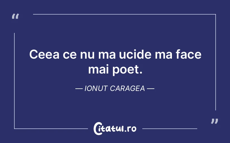 Citat Ionut Caragea - citate viata