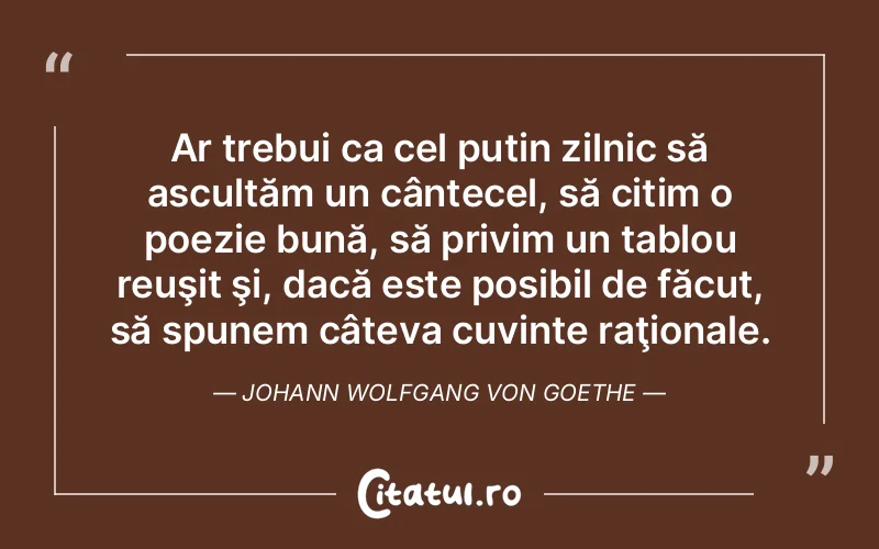 Citat Johann Wolfga - citate viata