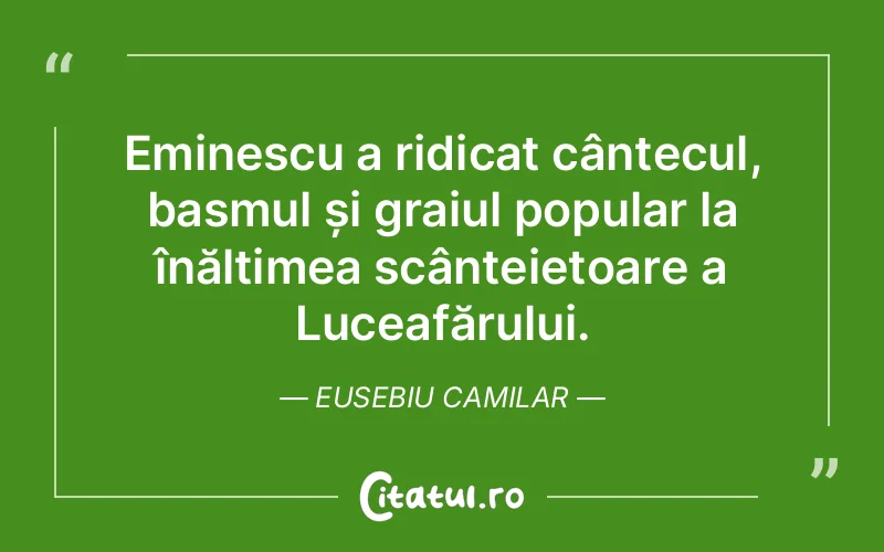 Citat Eusebiu Camilar - citate viata