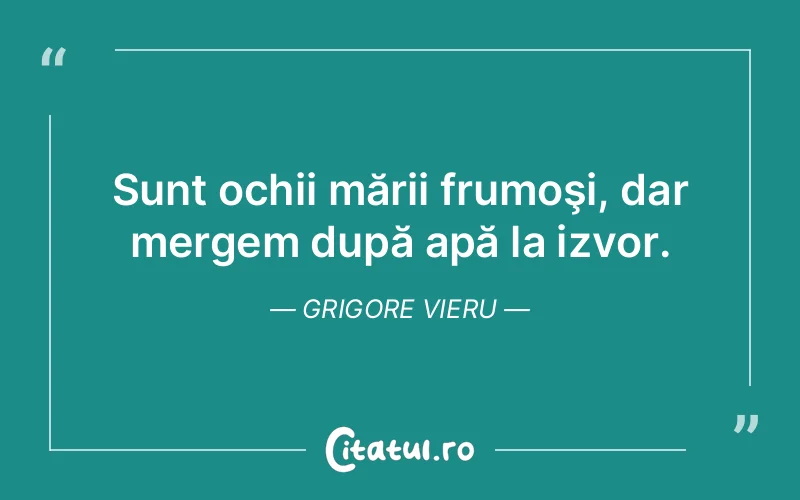 Citat Grigore Vieru - citate viata