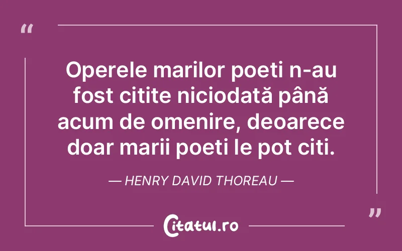 Citat Henry David Thoreau - citate viata