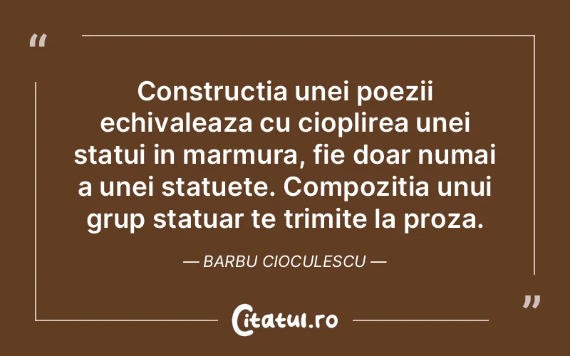 Citat Barbu Cioculescu - citate viata