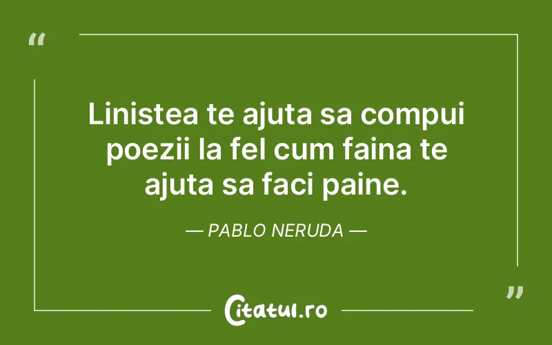 Citat Pablo Neruda - citate viata