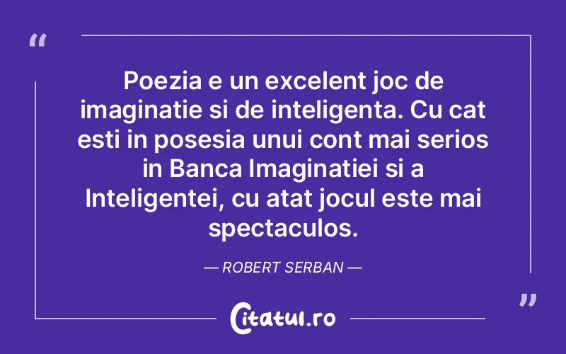 Citat Robert Serban - citate viata