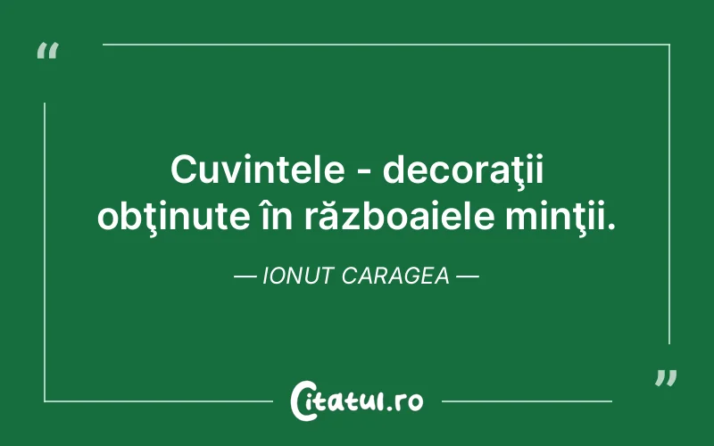 Citat Ionut Caragea - citate viata
