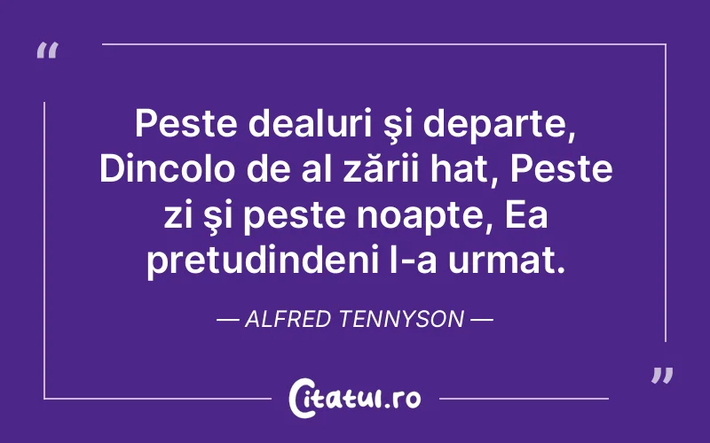 Citat Alfred Tennyson - citate viata