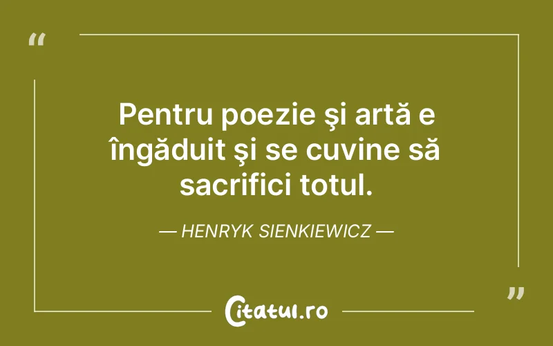 Citat Henryk Sienkiewicz - citate viata