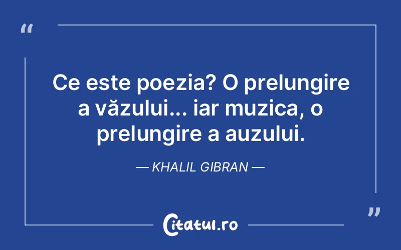 Citat Khalil Gibran - citate viata