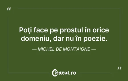 Sunt mii de feluri de proză, poezie e u... Sunt mii de feluri de proză, poezie e u...