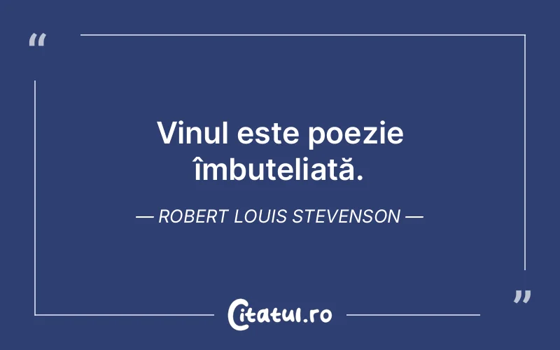 Citat Robert Louis Stevenson - citate viata
