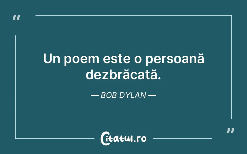 Citat Bob Dylan - citate viata