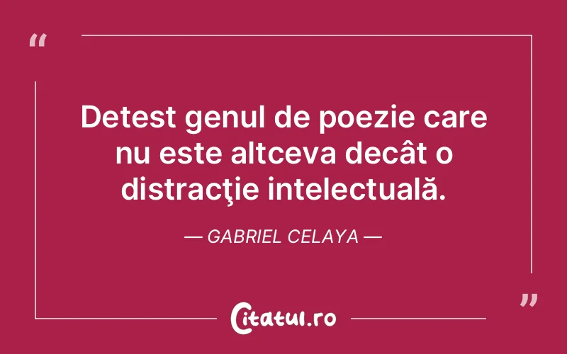 Citat Gabriel Celaya - citate viata