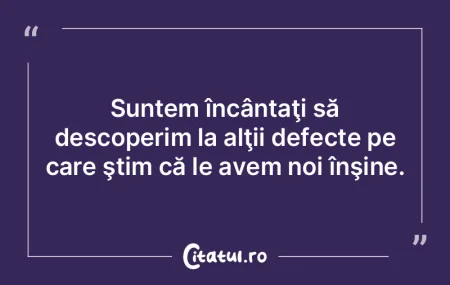 Mare ticălos trebuie să fii ca să vez...
