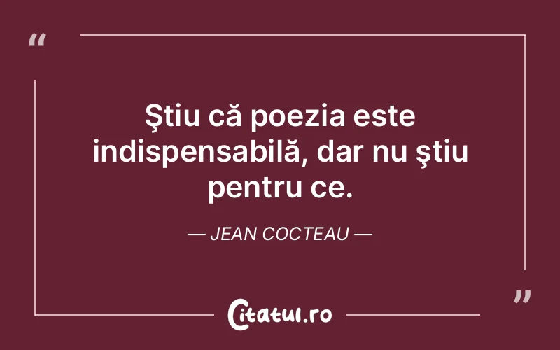 Citat Jean Cocteau - citate viata