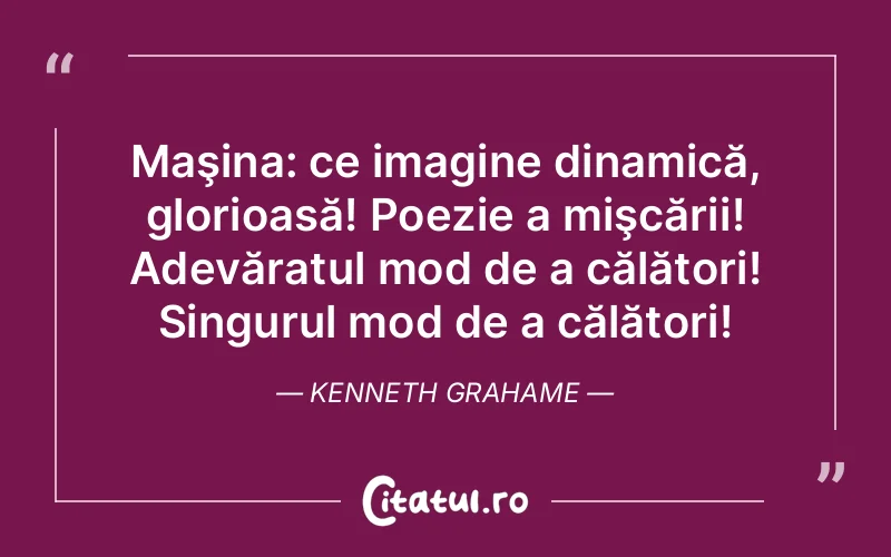 Citat Kenneth Grahame - citate viata