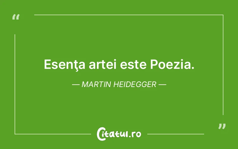 Citat Martin Heidegger - citate viata