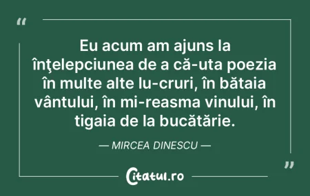 Poezia îţi dădea sentimentul că eşt... Poezia îţi dădea sentimentul că eşt...