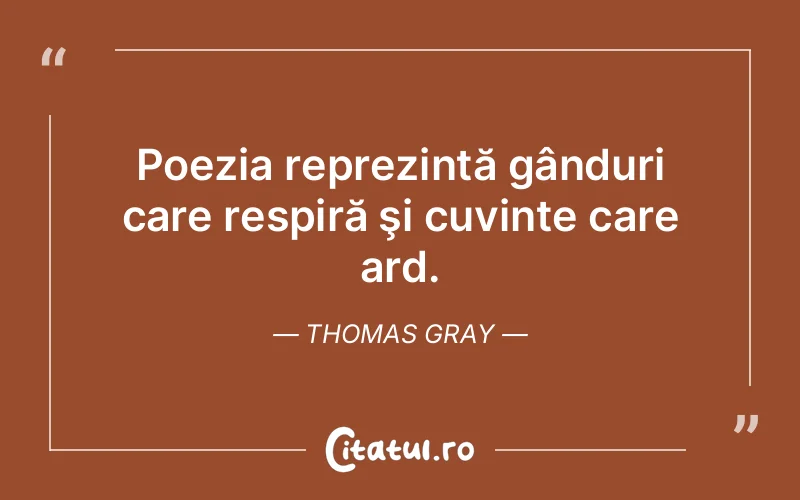 Citat Thomas Gray - citate viata