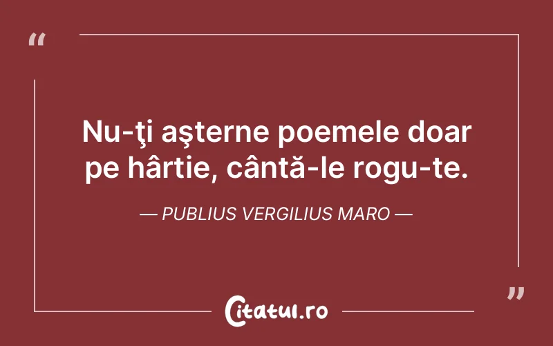 Citat Publius Vergilius Maro - citate viata