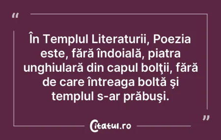 Literatura este, indiscutabil, una dintr...