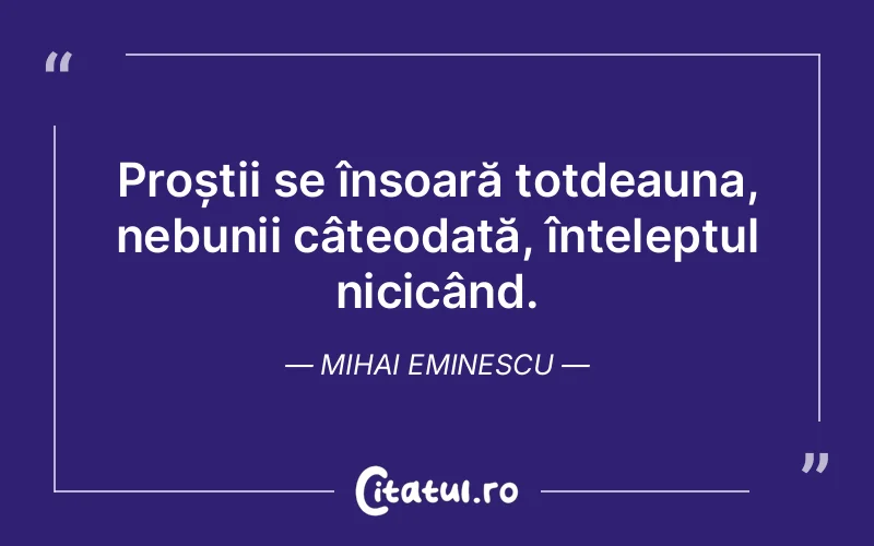 Citat Mihai Eminescu - citate viata