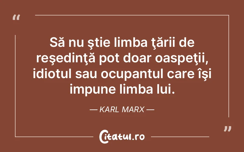 Citat Karl Marx - citate viata
