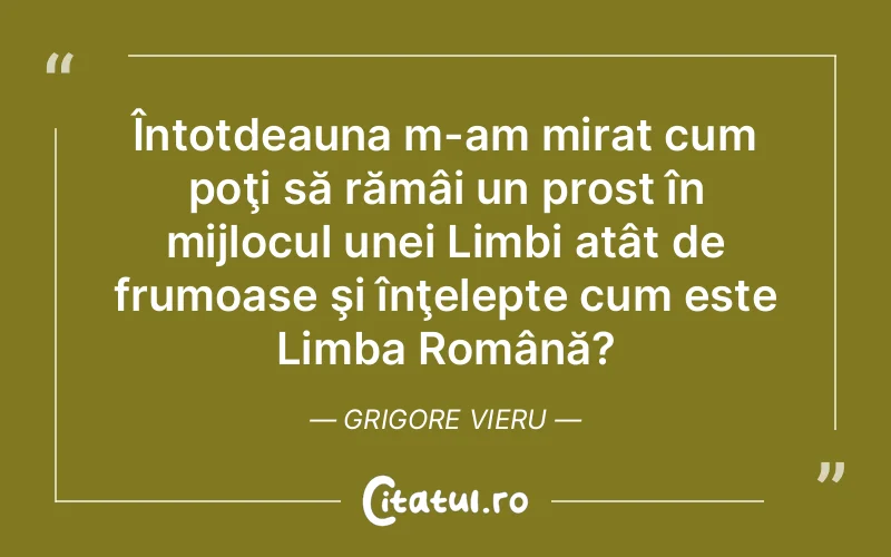 Citat Grigore Vieru - citate viata
